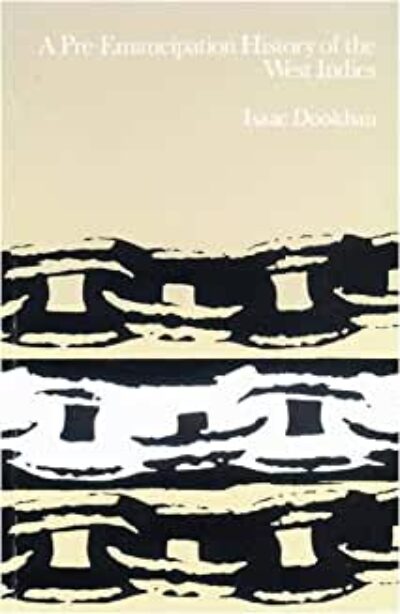 A Pre-Emancipation History of the West Indies