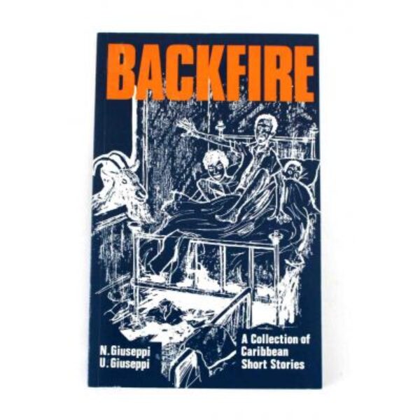 Backfire: A Collection of Short Stories