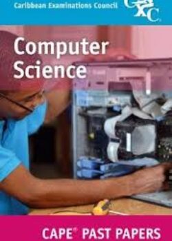 CAPE Unit 1 and 2 Computer Science Past Papers Booklet