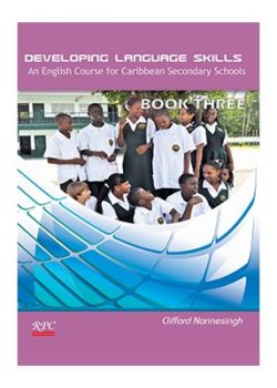 Developing Language Skills. An English course for Caribbean Secondary Schools Book 3