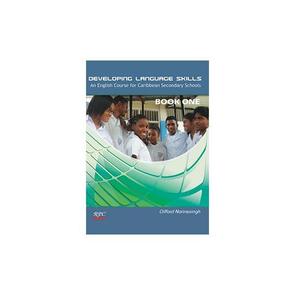 Developing Language Skills. An English course for Caribbean Secondary Schools Book 1