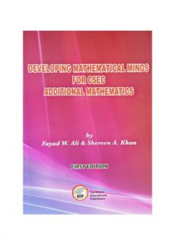 Developing Mathematical Minds for CSEC Additional Mathematics