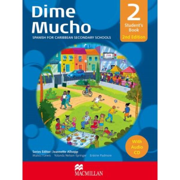 Dime Mucho - 2 Students Book - Spanish for Caribbean Secondary Schools