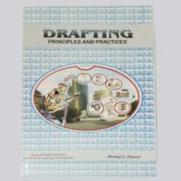 Drafting Principles and Practices (New Edition)