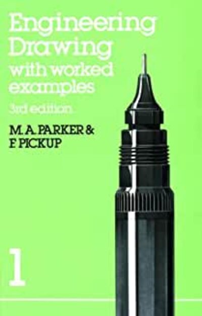 Engineering Drawing with Worked Examples – 3rd Edition - Book 1