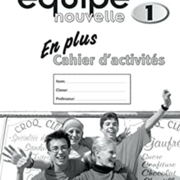 Equipe Nouvelle En Plus Workbook - Book 1