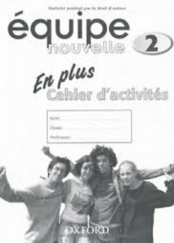 Equipe Nouvelle En Plus Workbook - Book 2