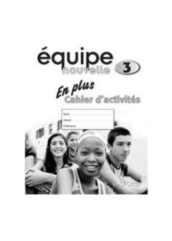 Equipe Nouvelle En Plus Workbook - Book 3