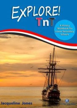 Explore TnT: A History Workbook for Lower Secondary Schools