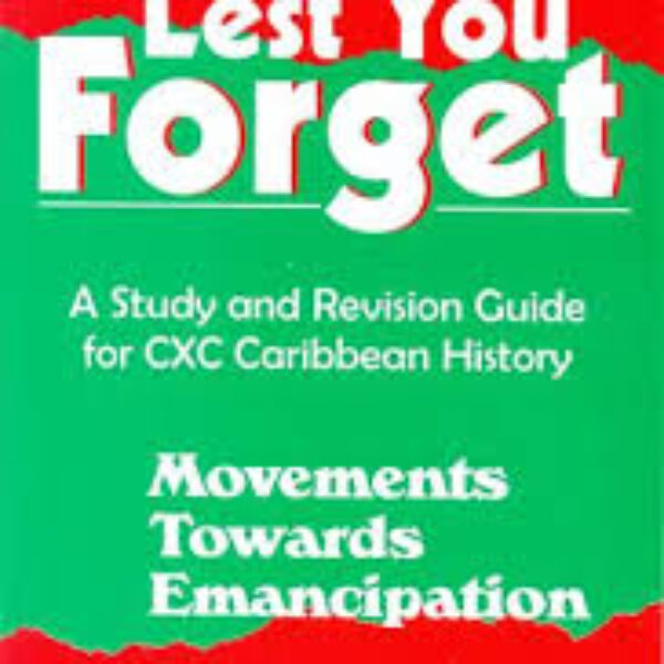 Lest You Forget- Movements towards Emancipation