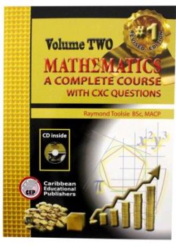 Volume Two: Mathematics A Complete Course with CXC Questions