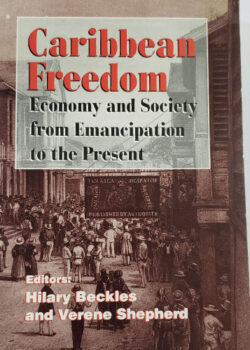 Freedoms Won - Caribbean Emancipation Ethnicities and Nationhood