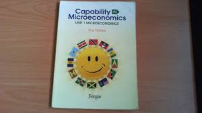 Capability in Microeconomics Unit 1 The Notes