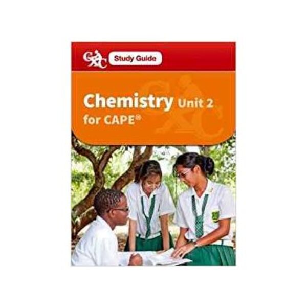 Chemistry for CAPE Unit 2 - A CXC Study Guide