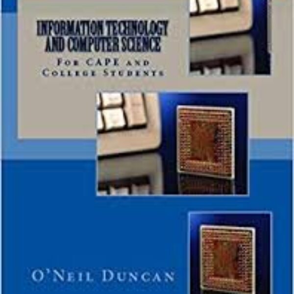 Information Technology and Computer Science for CAPE and College Students
