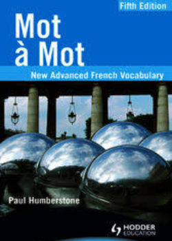 Mot a Mot - New Advanced French Vocabulary