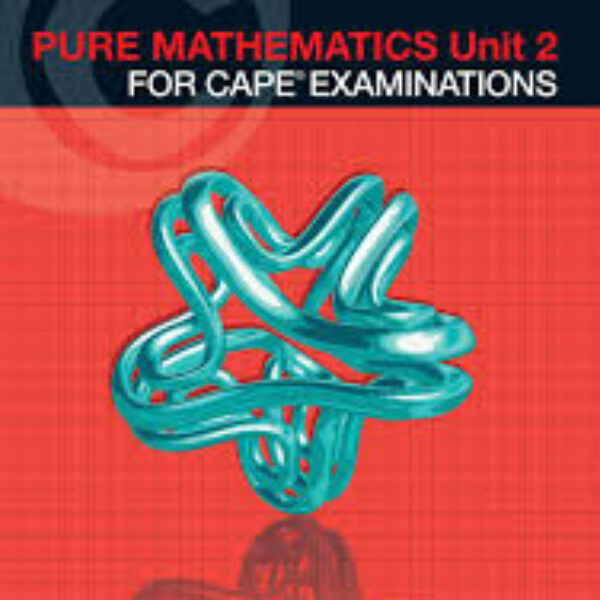 Pure Mathematics Unit 2 CAPE Examinations