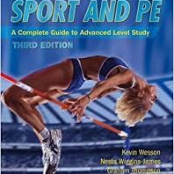 Sport & P.E - A Complete Guide to Advanced Level Study