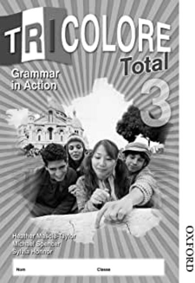Tricolore Total Grammar in Action Workbook -Book 3 (Oxford)