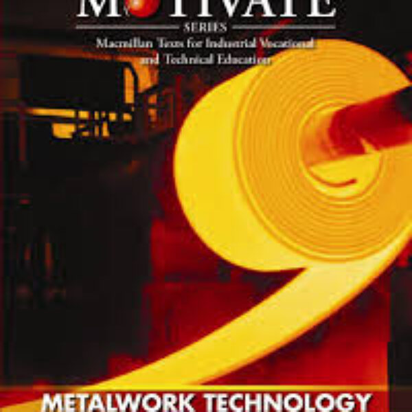 The Motivate Series: Metalwork Technology